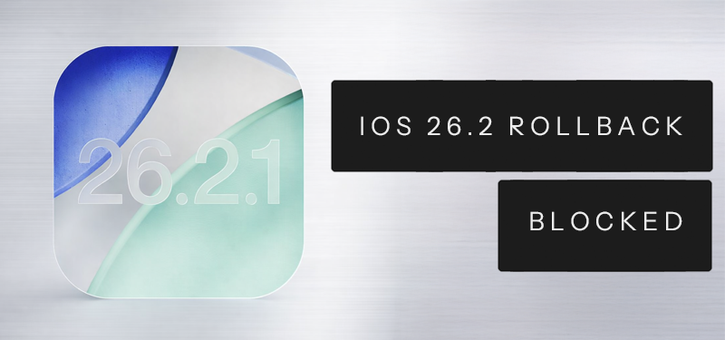 Apple iOS 26.2 Rollback Blocked