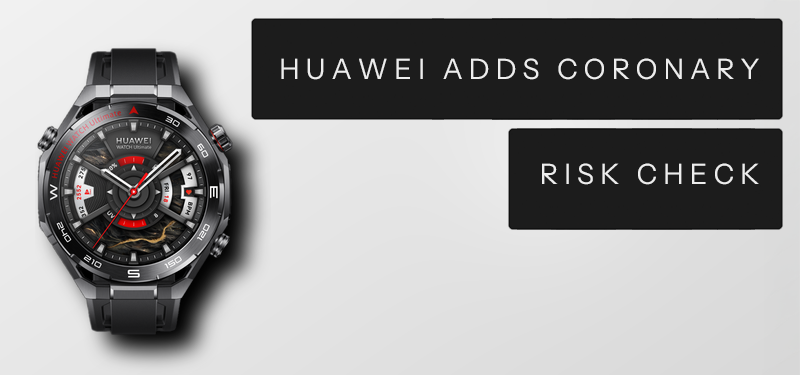 Komodoty Blog - Huawei Watch Adds Coronary Risk Check