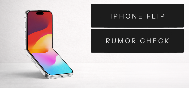 iPhone Flip Rumor Check