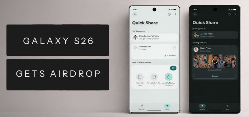Galaxy S26 Gets AirDrop