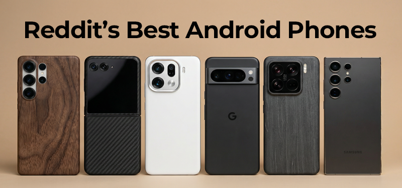 Reddit’s Best Android Phones - Komodoty Blog