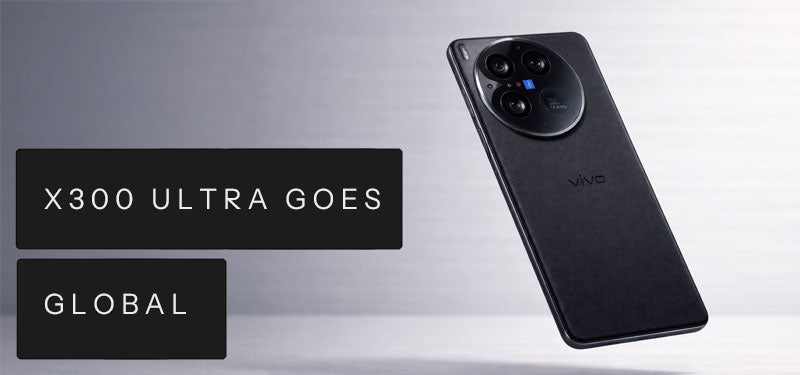 Komodoty Blog - Vivo X300 Ultra goes Global!