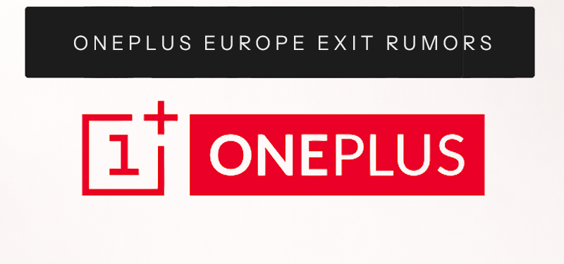 OnePlus Europe Exit Rumors